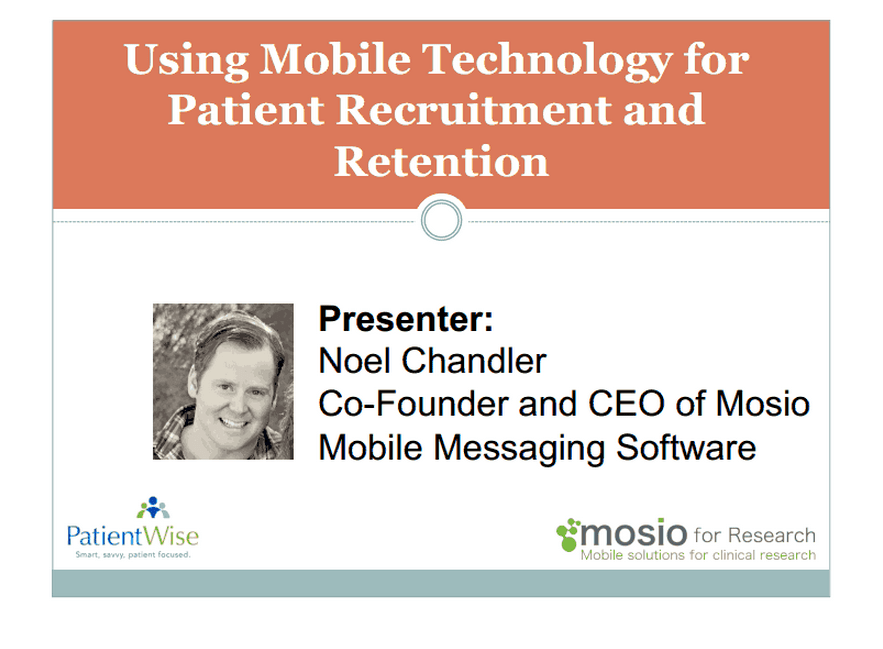 Using Mobile Technology for Patient Retention and Recruitment: PatientWise Webinar with Noel Chandler